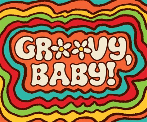 Groovy Groovy GIFs .